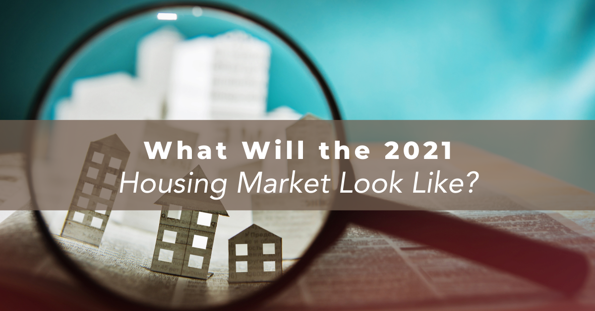 VIDEO: What Will the 2021 Housing Market Look Like?